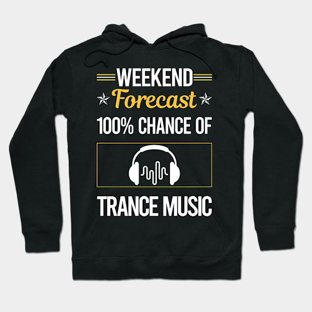 Funny Weekend Trance music Hoodie by symptomovertake